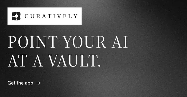 Social ad for Curatively: "Point your AI at a vault." Minimal luxury style, announce layout, dark palette in grey, black.