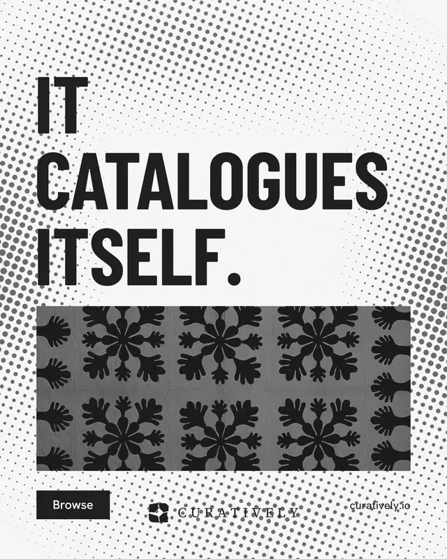 Instagram portrait post for Curatively: "It catalogues itself." Retro print style, poster layout, light palette in black, white, grey.