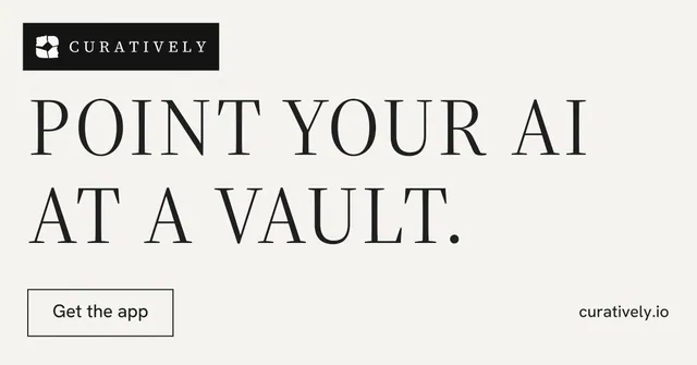 Social ad for Curatively: "Point your AI at a vault." Editorial style, poster layout, light palette in white, grey.