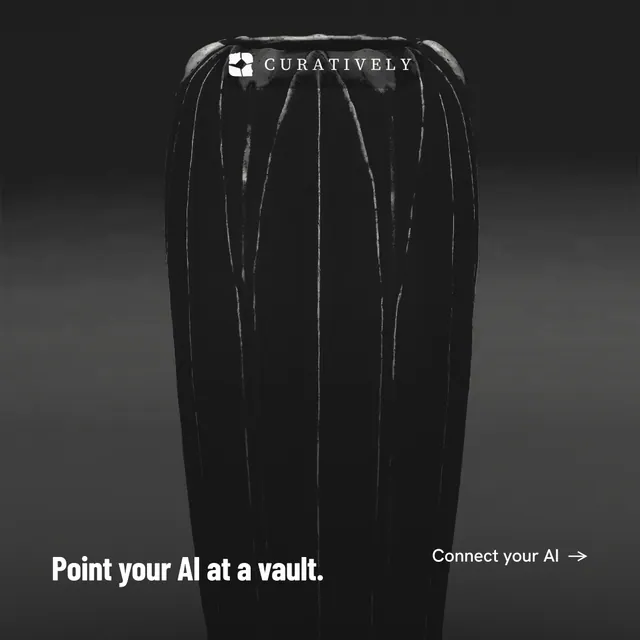 Instagram post for Curatively: "Point your AI at a vault." Retro print style, image led layout, dark palette in grey, black.