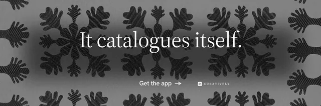 X header for Curatively: "It catalogues itself." Minimal luxury style, centred layout, dark palette in grey, black.