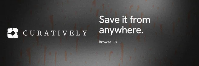 X header for Curatively: "Save it from anywhere." Minimal luxury style, logo hero layout, dark palette in grey, black.