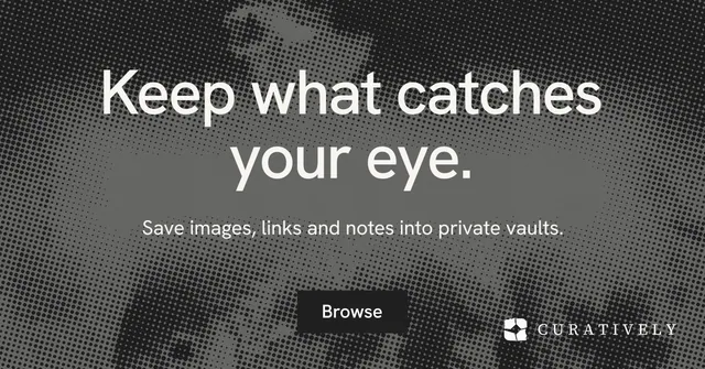 Social ad for Curatively: "Keep what catches your eye." Swiss style, centred layout, dark palette in black, grey.