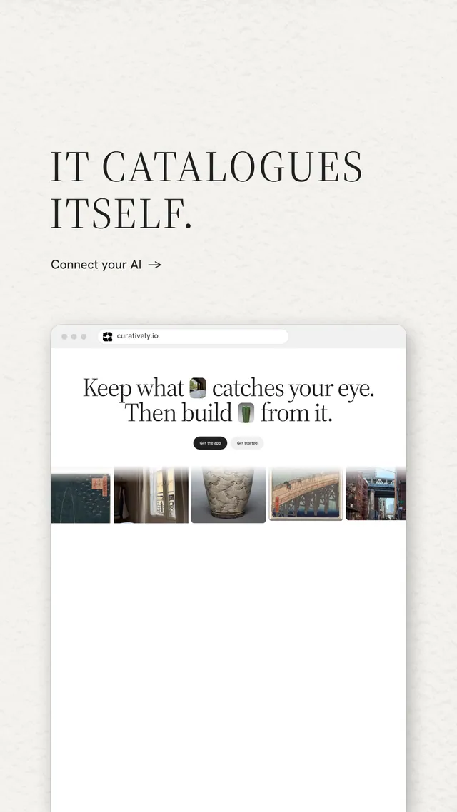 Instagram story for Curatively: "It catalogues itself." Minimal luxury style, browser layout, light palette in white.