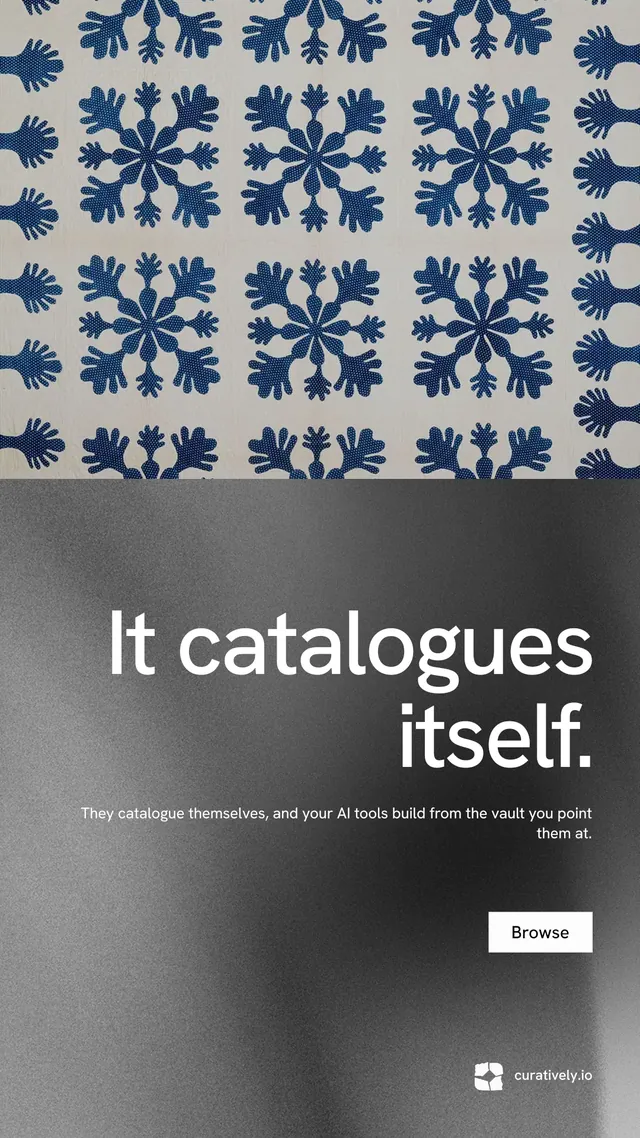 Instagram story for Curatively: "It catalogues itself." Swiss style, right layout, light palette in grey, black.