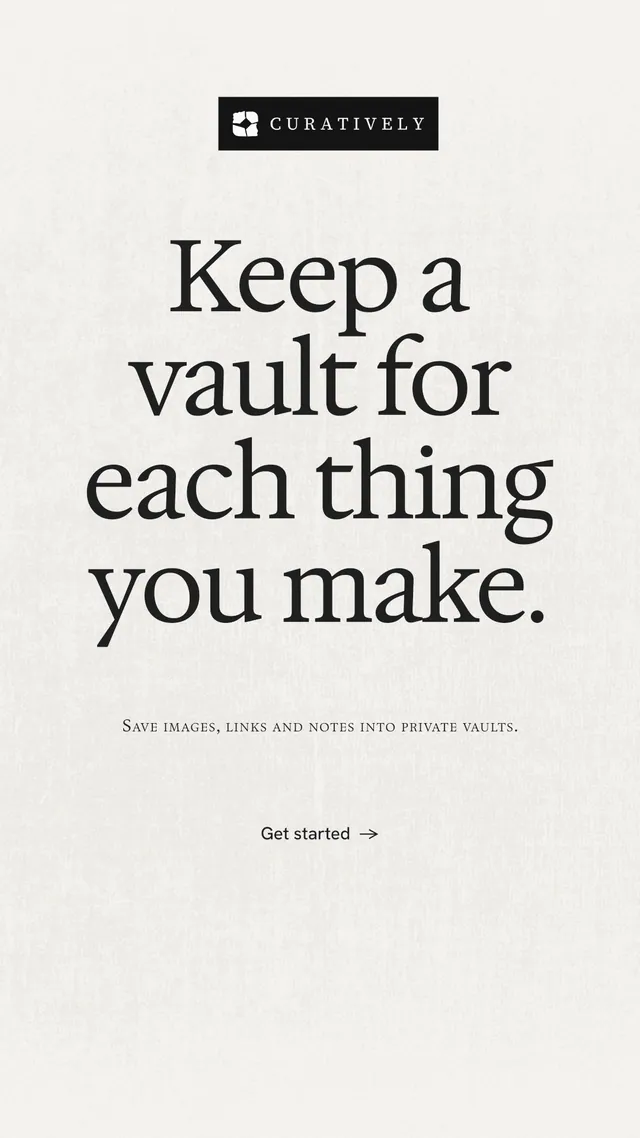 Instagram story for Curatively: "Keep a vault for each thing you make." Editorial style, smallcaps layout, light palette in white, grey.