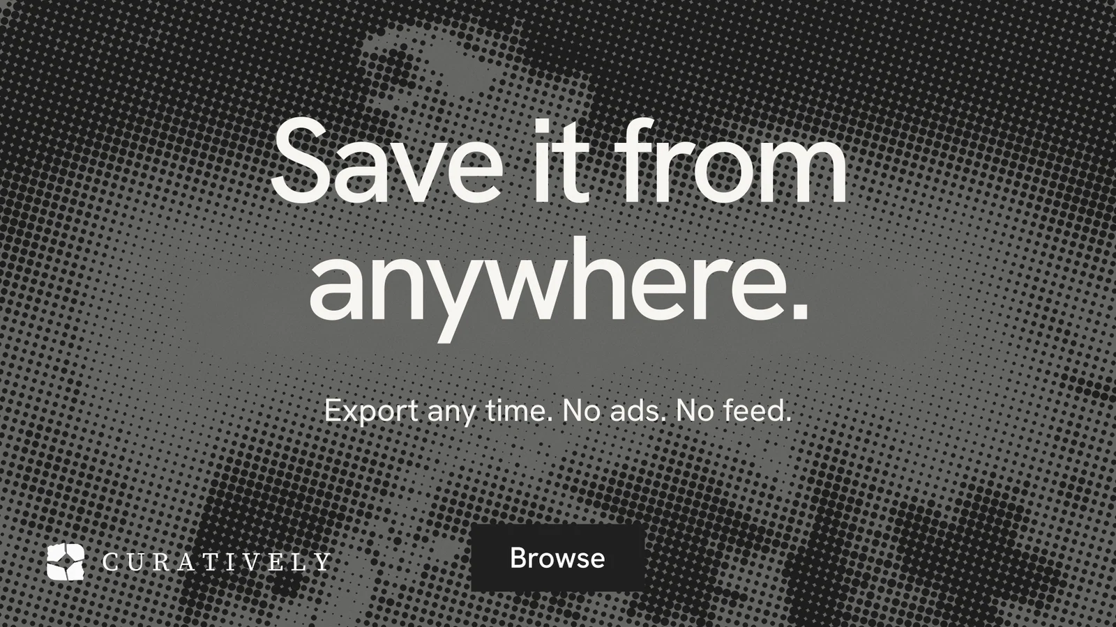 Landscape graphic for Curatively: "Save it from anywhere." Swiss style, centred layout, dark palette in black, grey.