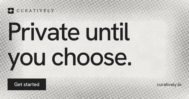 Social ad for Curatively: "Private until you choose." Swiss style, poster layout, light palette in grey, white.