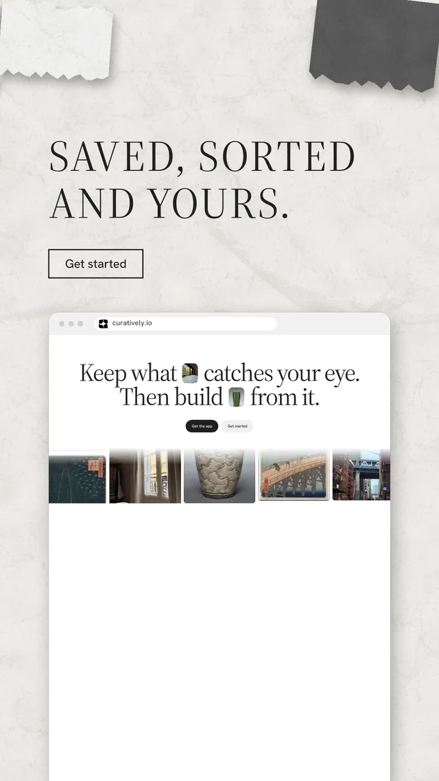 Instagram story for Curatively: "Saved, sorted and yours." Editorial style, browser layout, light palette in white, grey.
