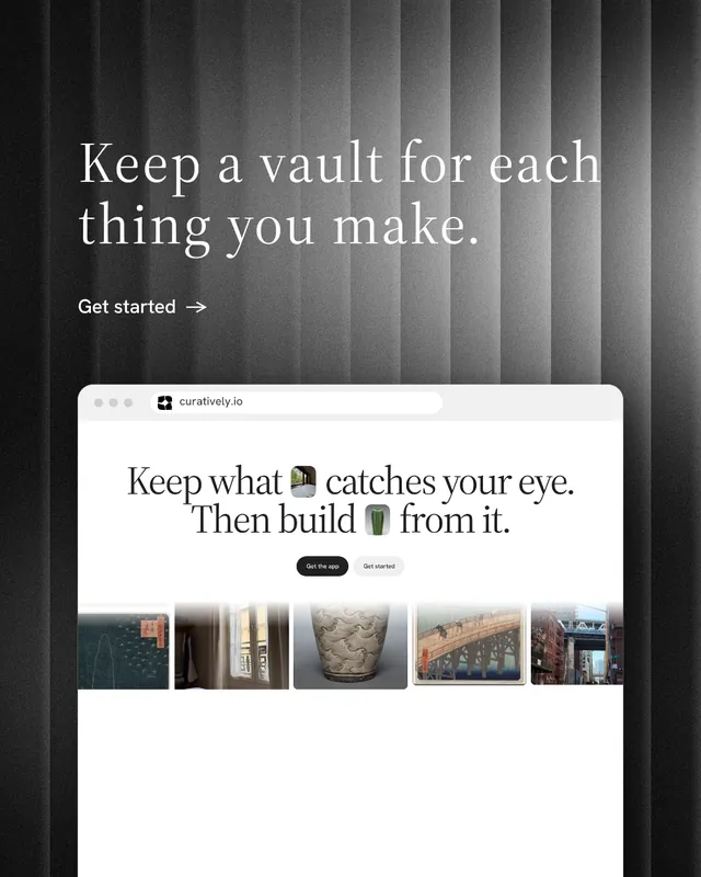 Instagram portrait post for Curatively: "Keep a vault for each thing you make." Minimal luxury style, browser layout, light palette in grey, black, white.