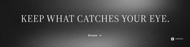 LinkedIn banner for Curatively: "Keep what catches your eye." Minimal luxury style, centred layout, dark palette in black, grey.