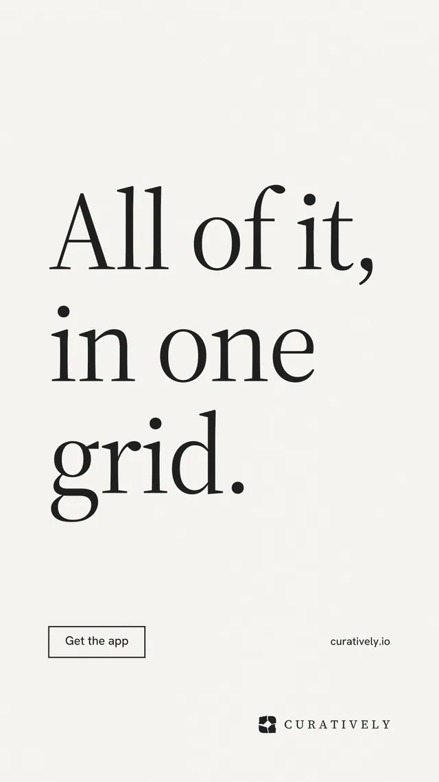Instagram story for Curatively: "All of it, in one grid." Editorial style, poster layout, light palette in white, grey.
