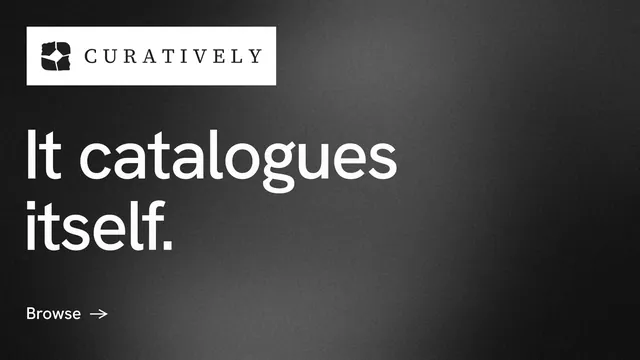 Landscape graphic for Curatively: "It catalogues itself." Minimal luxury style, announce layout, dark palette in black, grey.