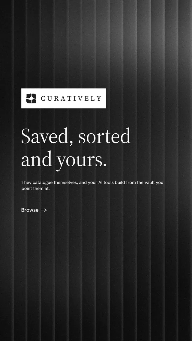 Instagram story for Curatively: "Saved, sorted and yours." Minimal luxury style, announce layout, dark palette in black, grey.