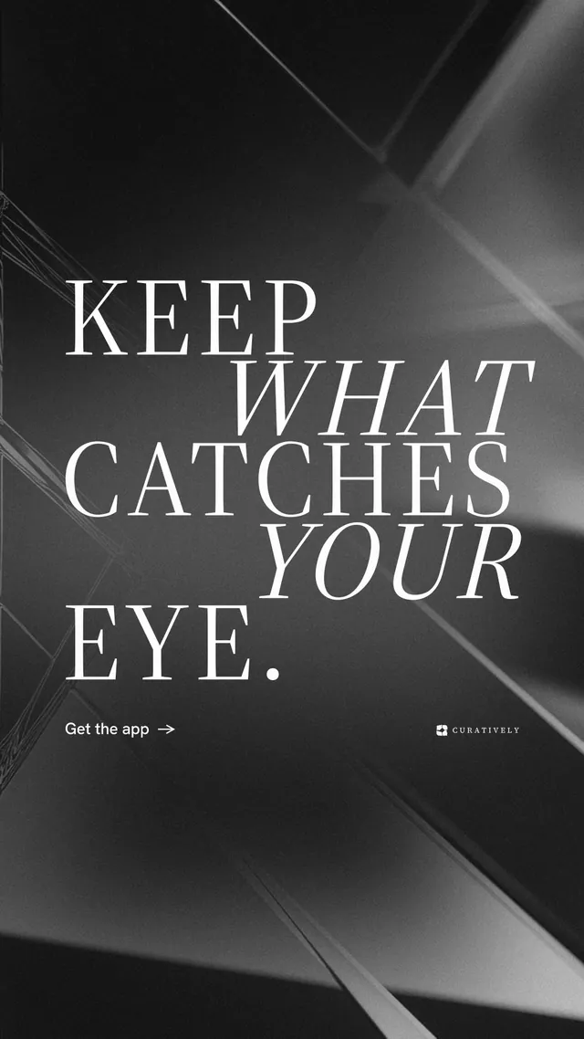 Instagram story for Curatively: "Keep what catches your eye." Minimal luxury style, stacked layout, dark palette in black, grey.