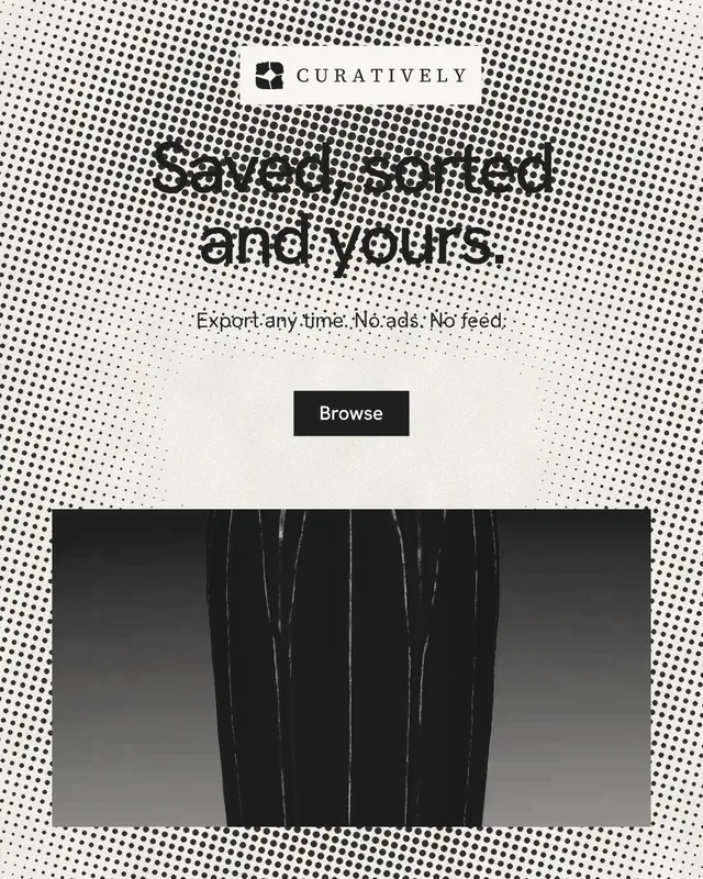 Instagram portrait post for Curatively: "Saved, sorted and yours." Swiss style, centred layout, light palette in grey, black, white.