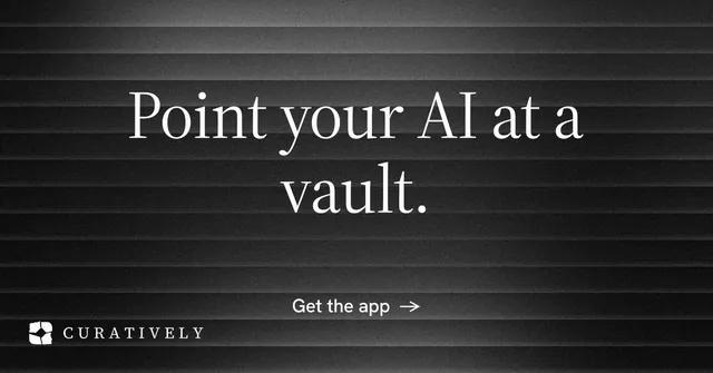 Social ad for Curatively: "Point your AI at a vault." Minimal luxury style, centred layout, dark palette in black, grey.