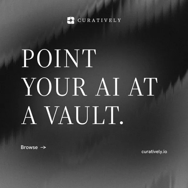 Instagram post for Curatively: "Point your AI at a vault." Minimal luxury style, poster layout, dark palette in black, grey.