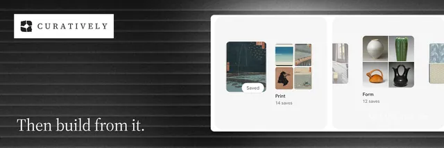 X header for Curatively: "Then build from it." Minimal luxury style, image led layout, light palette in black, white, grey.