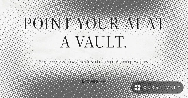 Social ad for Curatively: "Point your AI at a vault." Split block style, smallcaps layout, light palette in white, grey.