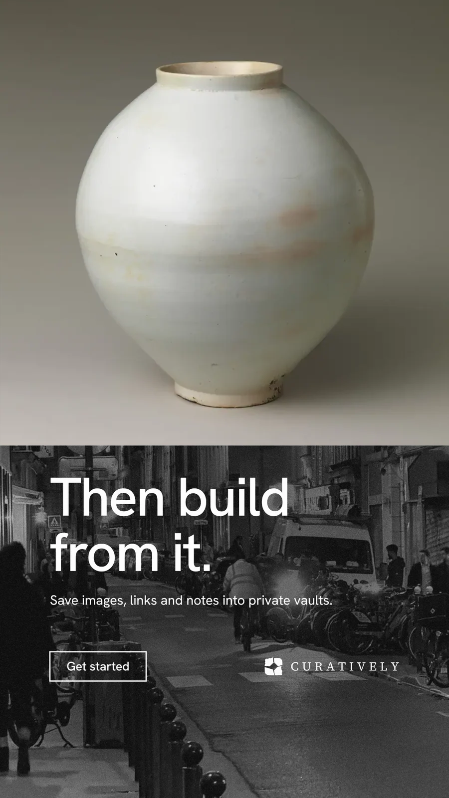 Instagram story for Curatively: "Then build from it." Editorial style, bottom layout, dark palette in grey, black.