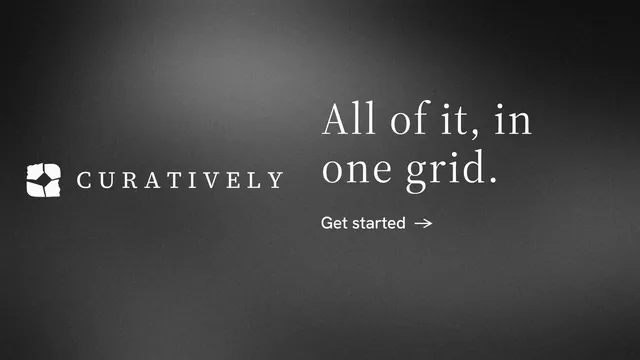 Landscape graphic for Curatively: "All of it, in one grid." Minimal luxury style, logo hero layout, dark palette in grey, black.