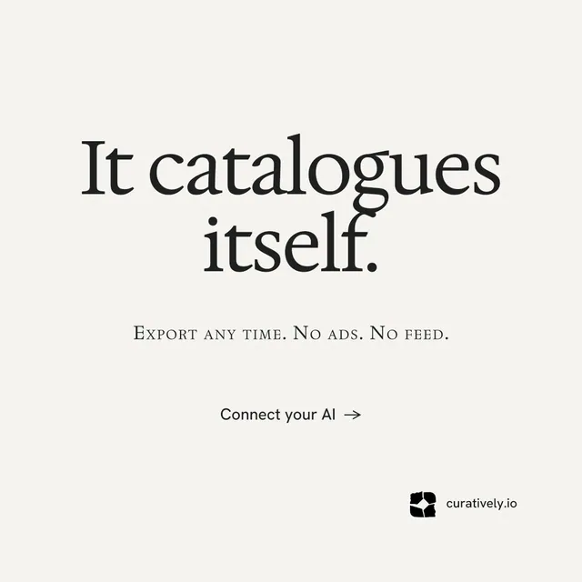 Instagram post for Curatively: "It catalogues itself." Editorial style, smallcaps layout, light palette in white.