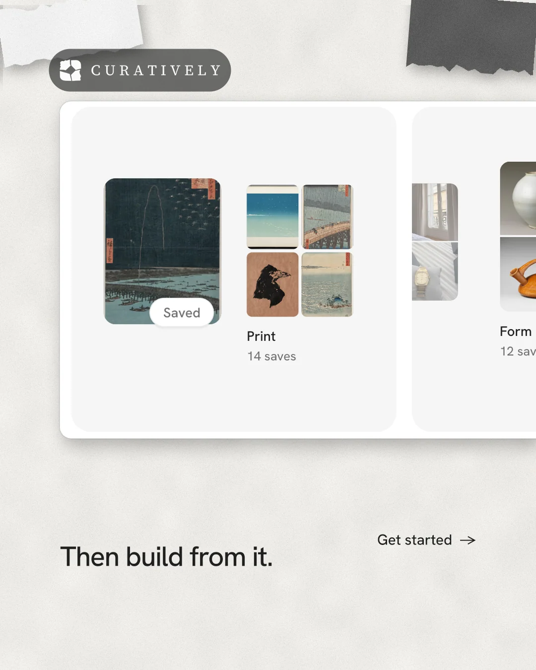 Instagram portrait post for Curatively: "Then build from it." Editorial style, image led layout, light palette in white, grey.