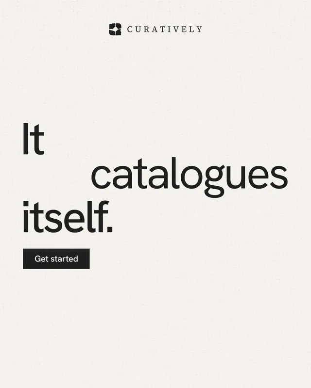 Instagram portrait post for Curatively: "It catalogues itself." Swiss style, stacked layout, light palette in white, grey.