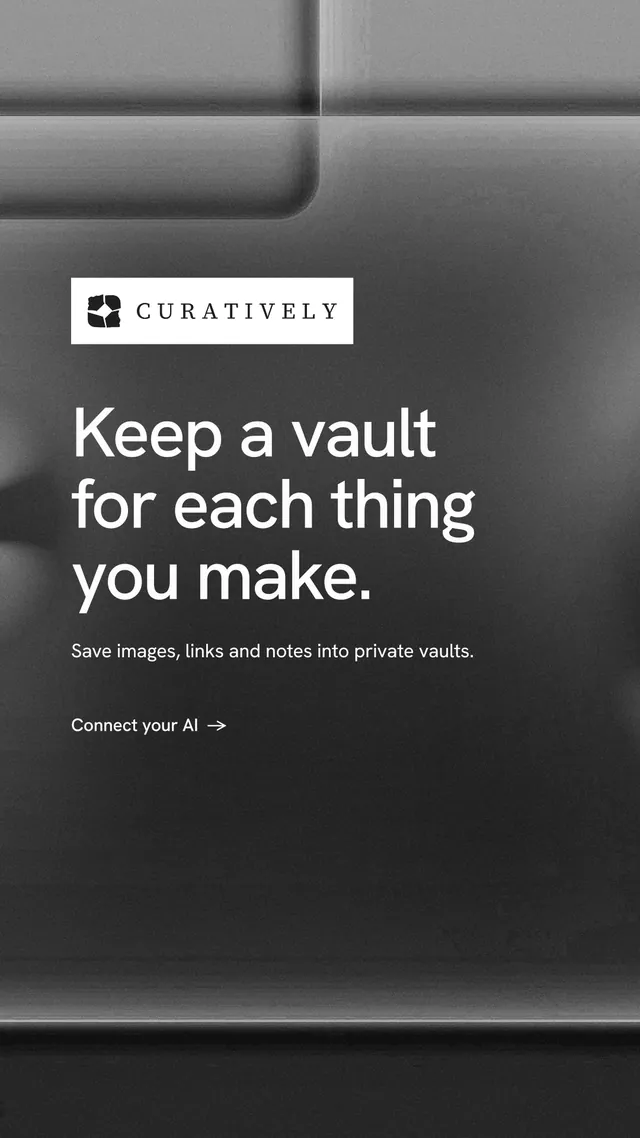 Instagram story for Curatively: "Keep a vault for each thing you make." Minimal luxury style, announce layout, dark palette in black, grey.