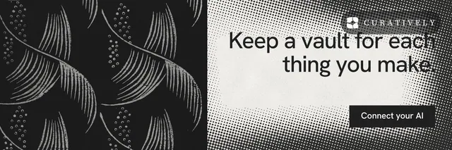 X header for Curatively: "Keep a vault for each thing you make." Swiss style, right layout, dark palette in white, black, grey.