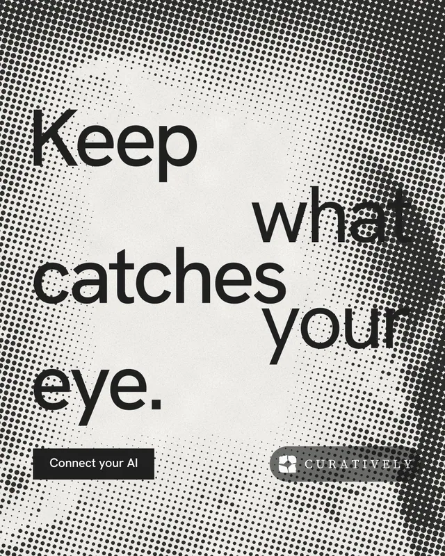 Instagram portrait post for Curatively: "Keep what catches your eye." Swiss style, stacked layout, light palette in grey, white.