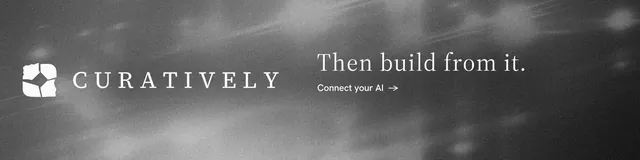 LinkedIn banner for Curatively: "Then build from it." Minimal luxury style, logo hero layout, dark palette in grey, black.