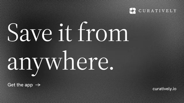 Landscape graphic for Curatively: "Save it from anywhere." Minimal luxury style, poster layout, dark palette in grey, black.