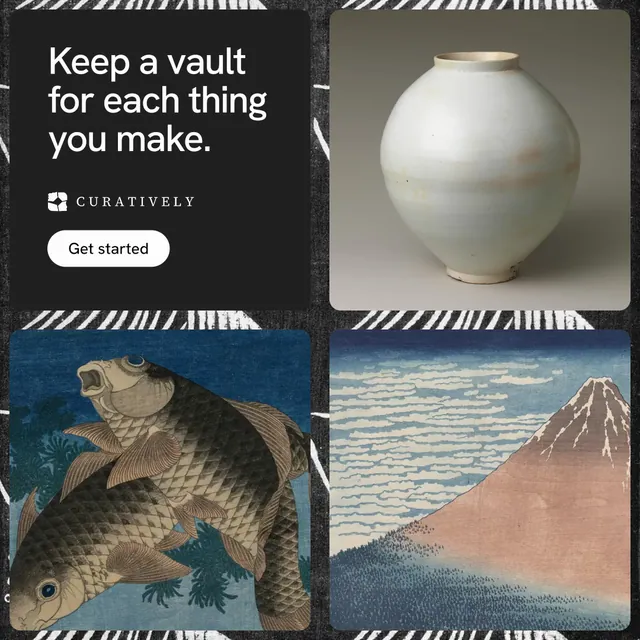 Instagram post for Curatively: "Keep a vault for each thing you make." Photo poster style, collage layout, dark palette in black, grey.