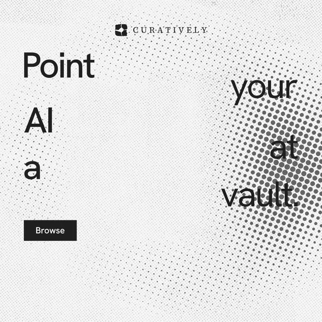 Instagram post for Curatively: "Point your AI at a vault." Swiss style, stacked layout, light palette in white, grey.