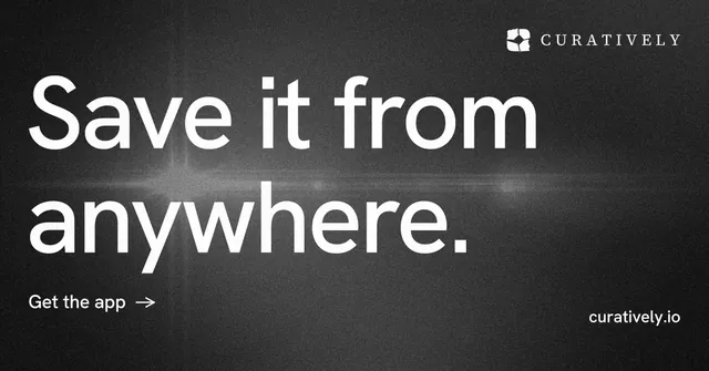 Social ad for Curatively: "Save it from anywhere." Minimal luxury style, poster layout, dark palette in black, grey.