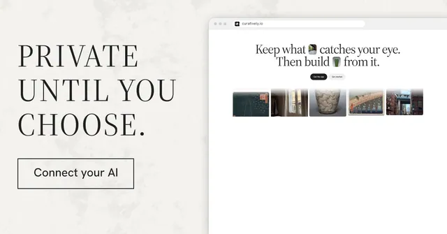 Social ad for Curatively: "Private until you choose." Editorial style, browser layout, light palette in white, grey.