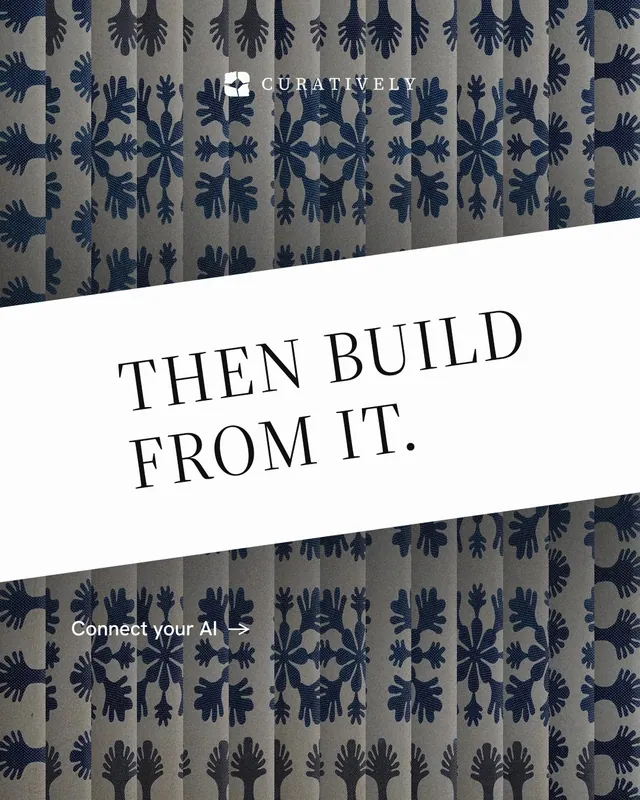 Instagram portrait post for Curatively: "Then build from it." Minimal luxury style, diagonal layout, light palette in grey, white, black.