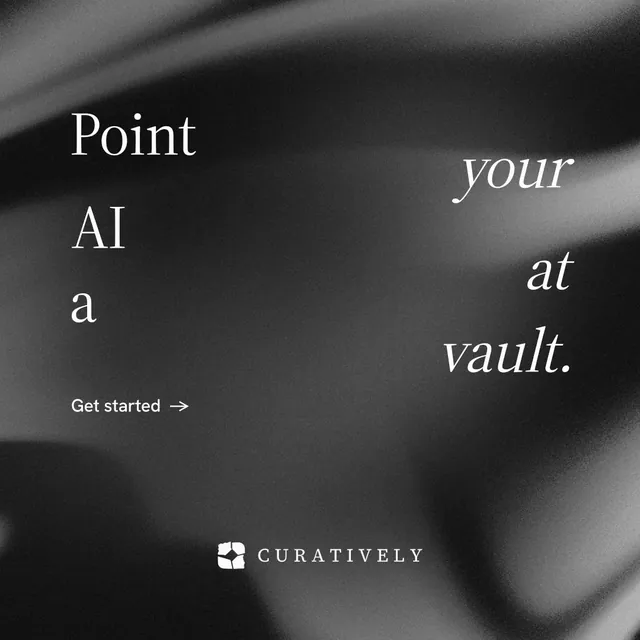 Instagram post for Curatively: "Point your AI at a vault." Minimal luxury style, stacked layout, dark palette in black, grey.