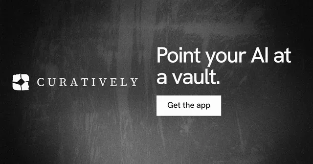 Social ad for Curatively: "Point your AI at a vault." Swiss style, logo hero layout, dark palette in black, grey.