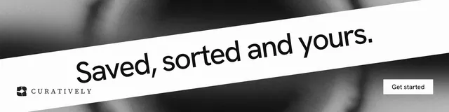 LinkedIn banner for Curatively: "Saved, sorted and yours." Swiss style, diagonal layout, light palette in white, black, grey.
