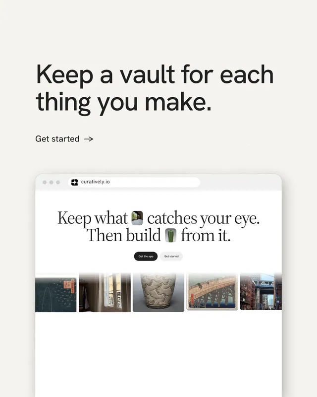 Instagram portrait post for Curatively: "Keep a vault for each thing you make." Minimal luxury style, browser layout, light palette in white, grey.