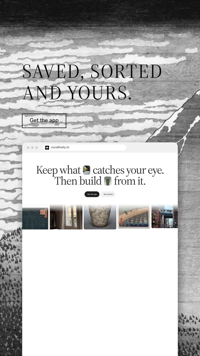 Instagram story for Curatively: "Saved, sorted and yours." Editorial style, browser layout, light palette in white, grey.