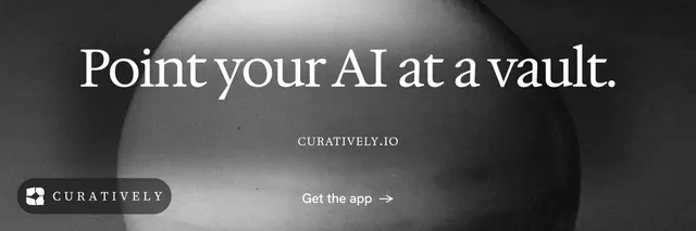 X header for Curatively: "Point your AI at a vault." Swiss style, smallcaps layout, dark palette in black, grey.