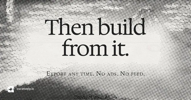Social ad for Curatively: "Then build from it." Swiss style, smallcaps layout, light palette in grey, white.