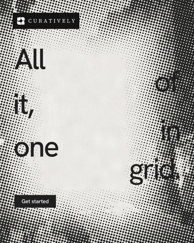 Instagram portrait post for Curatively: "All of it, in one grid." Swiss style, stacked layout, light palette in grey, white.
