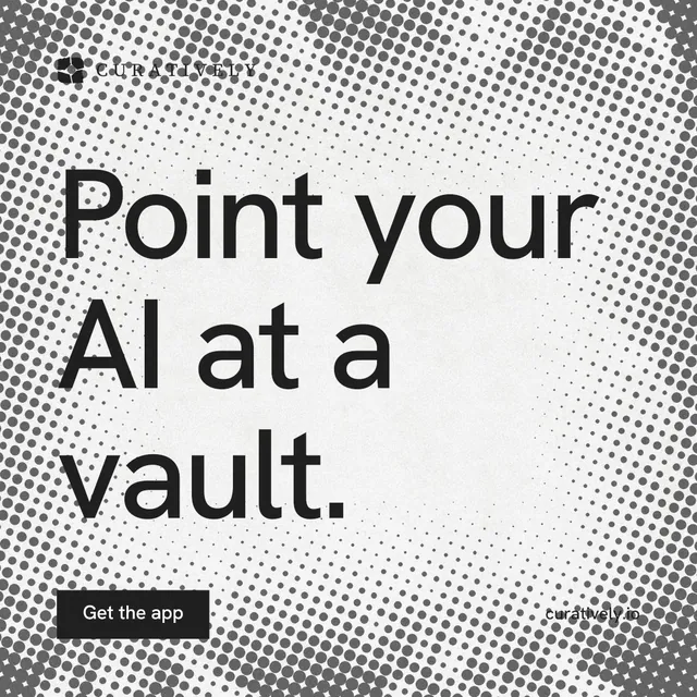 Instagram post for Curatively: "Point your AI at a vault." Retro print style, poster layout, light palette in grey, white.