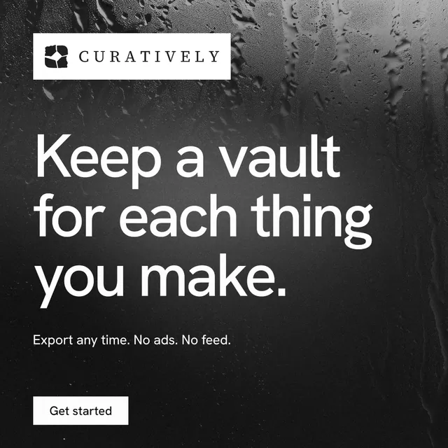 Instagram post for Curatively: "Keep a vault for each thing you make." Swiss style, announce layout, dark palette in grey, black.