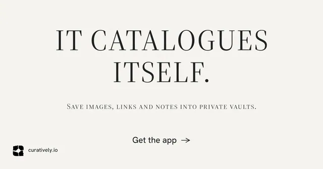 Social ad for Curatively: "It catalogues itself." Minimal luxury style, smallcaps layout, light palette in white, grey.